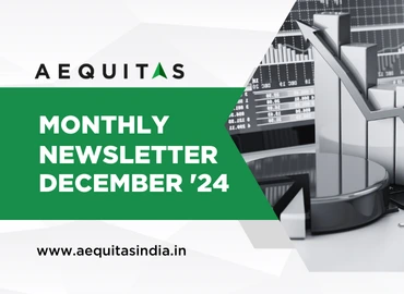 December 2024 newsletter insights by Aequitas India, a leading asset management company in India