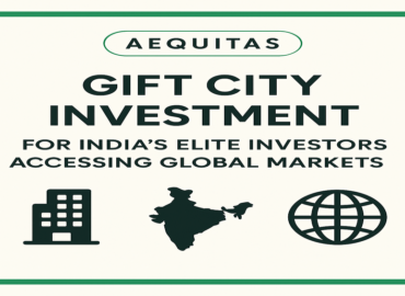 GIFT City Investment opportunity by Aequitas India for elite investors accessing global markets